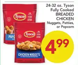 Pete's Fresh Market 24-32 oz. Tyson Fully Cooked BREADED CHICKEN Nuggets, Patties, or Popcorn offer