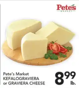 Pete's Fresh Market Pete's Market KEFALOGRAVIERA or GRAVIERA CHEESE offer