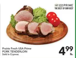 Pete's Fresh Market Prairie Fresh USA Prime PORK TENDERLOIN offer