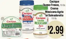 Big Saver Foods Cacique Queso Fresco, 10 Oz. Crema Mexicana Agria or Salvadoreña, 15 Oz offer