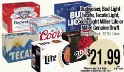 Big Saver Foods Budweiser, Bud Light, Tecate, Tecate Light, Coors Light Miller Lite or Miller Genuine Draft offer