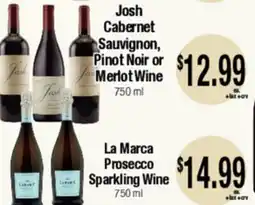 Big Saver Foods Josh Cabernet Sauvignon, Pinot Noir or Merlot Wine La Marca Prosecco Sparkling Wine offer