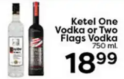 Rich's Fresh Market Ketel One Vodka or Two Flags Vodka offer