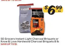 Winn Dixie SE Grocers Instant Light Charcoal Briquets or Know & Love Hardwood Charcoal Briquets offer