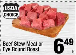 Super King Markets Beef Stew Meat or Eye Round Roast offer