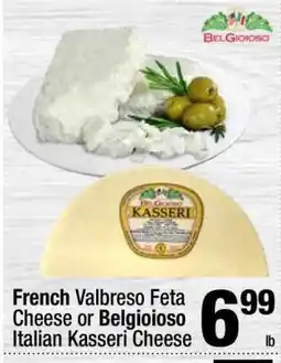 Super King Markets French Valbreso Feta Cheese or Belgioioso Italian Kasseri Cheese offer