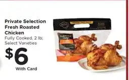 Kroger Private Selection Fresh Roasted Chicken offer