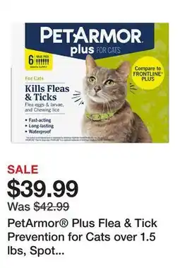 Petsmart PetArmor Plus Flea & Tick Prevention for Cats over 1.5 lbs, Spot On Treatment offer