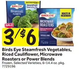 Stop&Shop Birds Eye Steamfresh Vegetables, Riced Cauliflower, Microwave Roasters or Power Blends offer