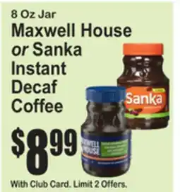 SuperFresh Maxwell House or Sanka Instant Decaf Coffee offer