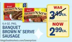 Kings Food Markets BANQUET BROWN N' SERVE SAUSAGE offer