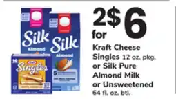 ACME Kraft Cheese Singles 12 oz. pkg. or Silk Pure Almond Milk or Unsweetened 64 fl. oz. btl offer