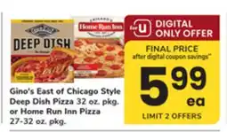 ACME Gino's East of Chicago Style Deep Dish Pizza 32 oz. pkg. or Home Run Inn Pizza 27-32 oz. pkg offer