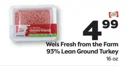 Weis Markets Weis Fresh from the Farm 93% Lean Ground Turkey offer