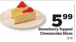 Weis Markets Strawberry Topped Cheesecake Slices offer