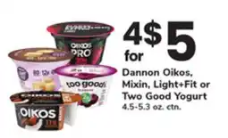 ACME Dannon Oikos, Mixin, Light+Fit or Two Good Yogurt offer
