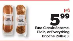 Weis Markets Euro Classic Sesame, Plain, or Everything Brioche Rolls 6 ct offer