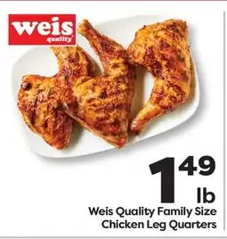 Weis Markets Weis Quality Family Size Chicken Leg Quarters offer