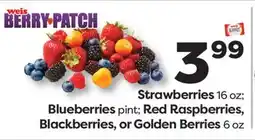 Weis Markets Strawberries 16 oz Blueberries pint Red Raspberries, Blackberries, or Golden Berries 6 oz offer