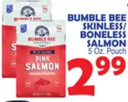 Bravo Supermarkets BUMBLE BEE SKINLESS/BONELESS SALMON offer