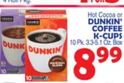 Bravo Supermarkets DUNKIN' Hot Cocoa or Coffee K-Cups offer