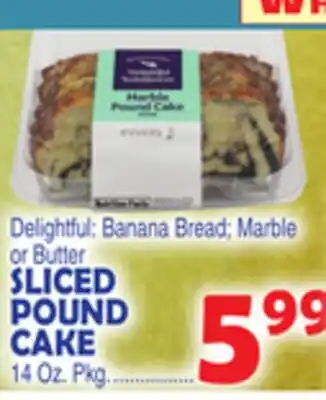 Bravo Supermarkets SLICED POUND CAKE offer