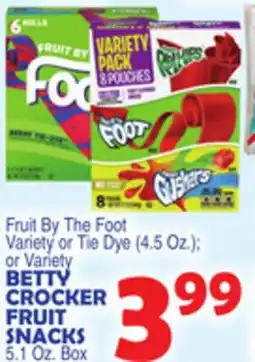 Bravo Supermarkets Fruit By The Foot Variety or Tie Dye (4.5 Oz.) or Variety Betty Crocker Fruit Snacks 5.1 Oz. Box offer