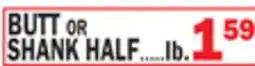 Bravo Supermarkets BUTT OR SHANK HALF offer