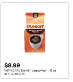 CVS Dunkin' bag coffee 11-12 oz or K-Cups 10 ct offer