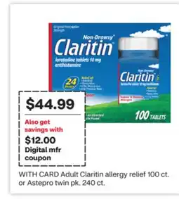 CVS Adult Claritin allergy relief 100 ct. or Astepro twin pk. 240 ct offer