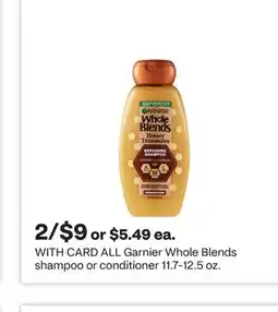 CVS ALL Garnier Whole Blends shampoo or conditioner offer