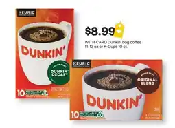 CVS Dunkin' bag coffee 11-12 oz or K-Cups 10 ct offer