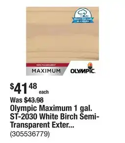 The Home Depot Olympic Maximum 1 gal. ST-2030 White Birch Semi-Transparent Exterior Stain and Sealer in One Low VOC offer
