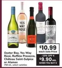 Safeway Oyster Bay, Yes Way Rosé, Ruffino Prosecco, Chateau Saint Sulpice or Alamos offer
