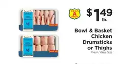 ShopRite Bowl & Basket Chicken Drumsticks or Thighs offer