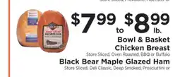 ShopRite Bowl & Basket Chicken Breast / Black Bear Maple Glazed Ham offer