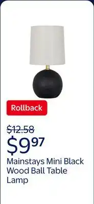 Walmart Mainstays 12.5 Mini Black Wood Ball Table Lamp with White Fabric Shade offer