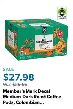 Sam's Club Member's Mark Decaf Medium-Dark Roast Coffee Pods, Colombian Supremo, 80 ct offer