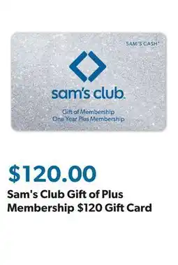 Sam's Club Sam's Club Gift of Plus Membership $120 Gift Card offer
