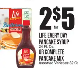 Extra Supermarket LIFE EVERY DAY PANCAKE SYRUP 24 Fl. Oz. OR COMPLETE PANCAKE MIX offer