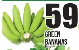Extra Supermarket GREEN BANANAS offer