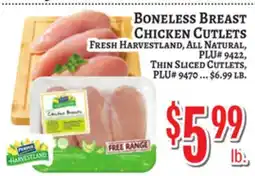 Trade Fair Supermarket FRESH HARVESTLAND, ALL NATURAL, PLU# 9422, THIN SLICED CUTLETS, PLU# 9470 offer