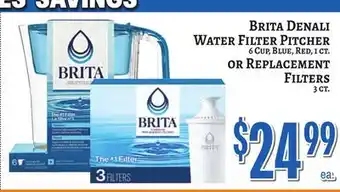 Trade Fair Supermarket Brita Denali WATER FILTER PITCHER 6 CUP, BLUE, Red, 1 CT. OR REPLACEMENT FILTERS 3 CT offer