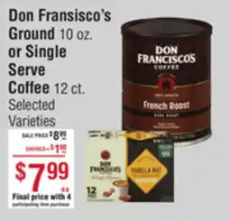 Smart & Final Don Fransisco's Ground 10 oz. or Single Serve Coffee 12 ct offer