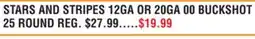 Dunham's Sports FIOCCHI STARS AND STRIPES 12GA OR 20GA 00 BUCKSHOT 25 ROUND offer