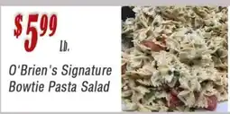 O'briens Market O'Brien's Signature Bowtie Pasta Salad offer