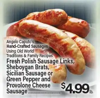Angelo Caputo's Fresh Market Angelo Caputo's Hand-Crafted Sausages offer