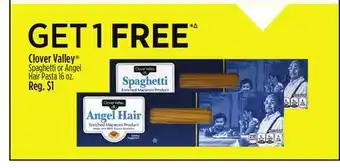 Dollar General Clover Valley Spaghetti or Angel Hair Pasta offer
