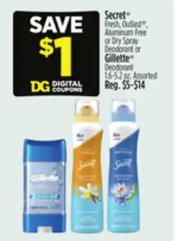 Dollar General Secret Fresh, Outlast , Aluminum Free or Dry Spray Deodorant or Gillette Deodorant offer