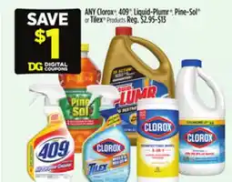 Dollar General ANY Clorox 409 Liquid-Plumr , Pine-Sol or Tilex Products offer